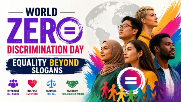 World Zero Discrimination Day: Equality Beyond Slogans